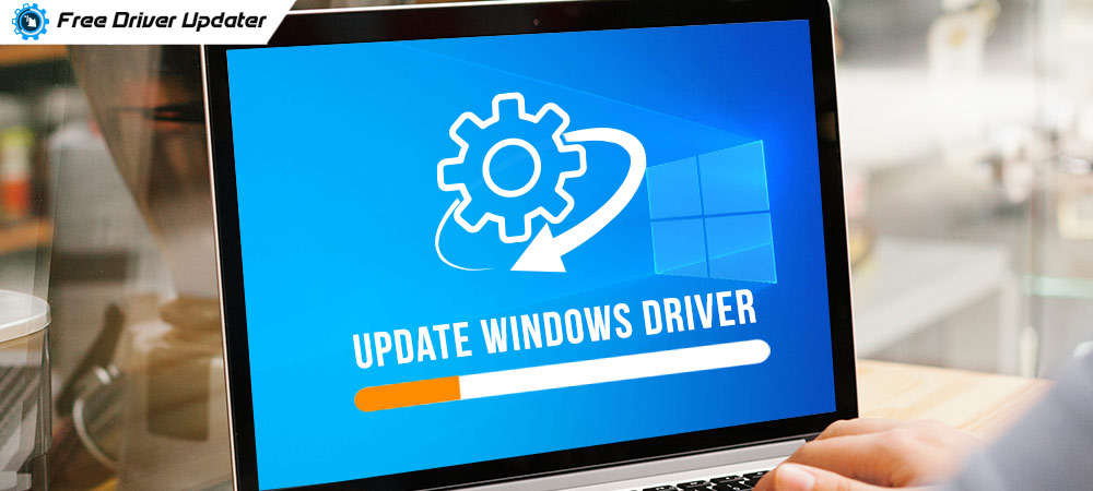 Completely Best Free Driver Updater Software for Windows 10, 8, 7