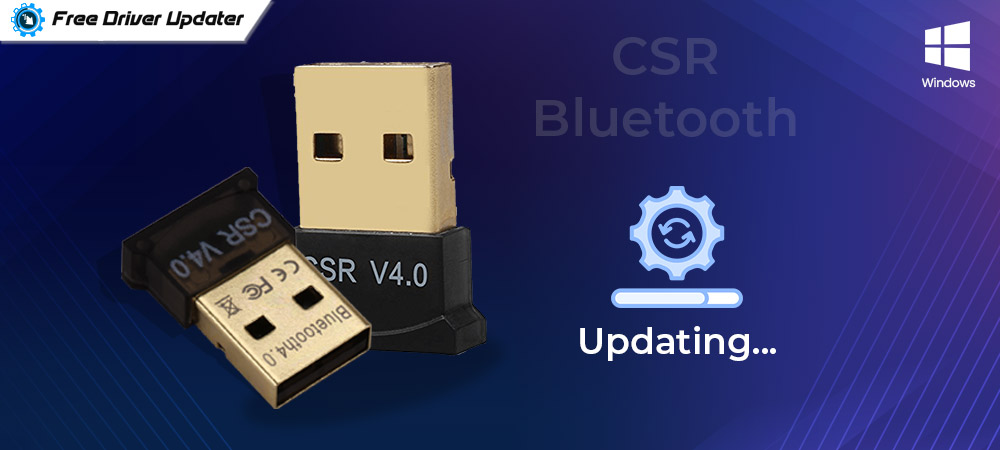 CSR Bluetooth driver download and update for Windows 11/10