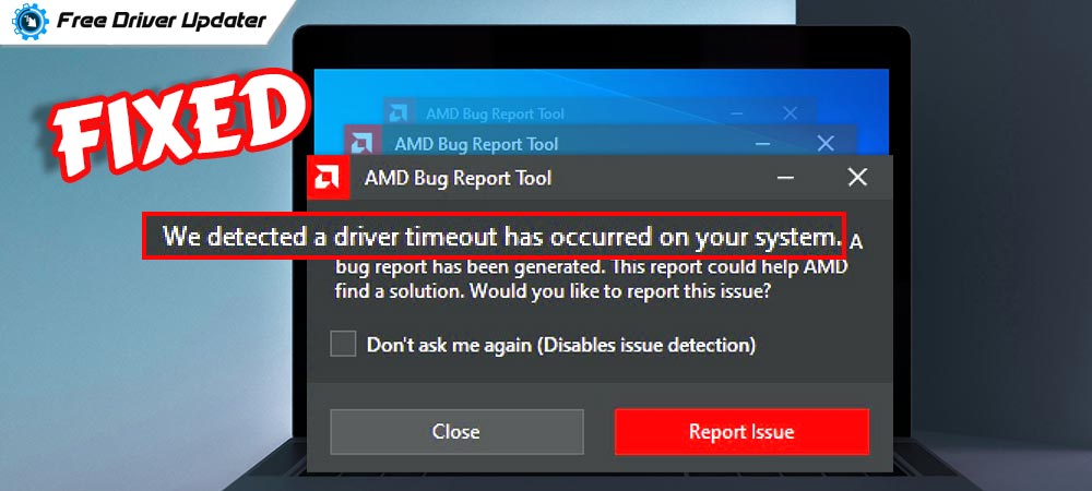How to fix AMD Driver Timeout Issue on Windows?