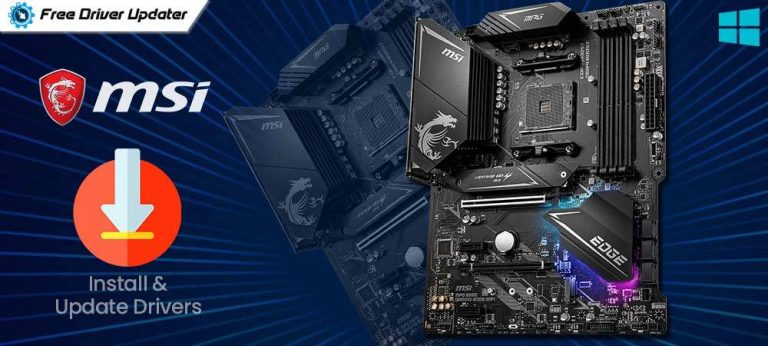 MSI Motherboard Drivers Install and Update [Windows 11,10,8,7]