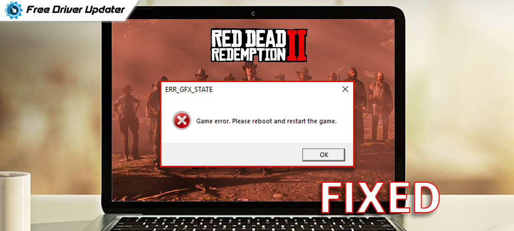 How to fix ERR GFX STATE in Red Dead Redemption 2 