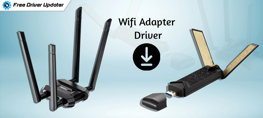 How to Download Wifi Adapter Driver Windows 11,10