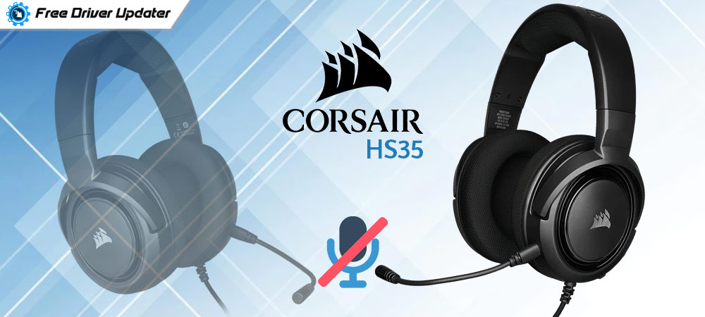 How to Fix Corsair HS35 Mic Not Working on Windows [FIXED]