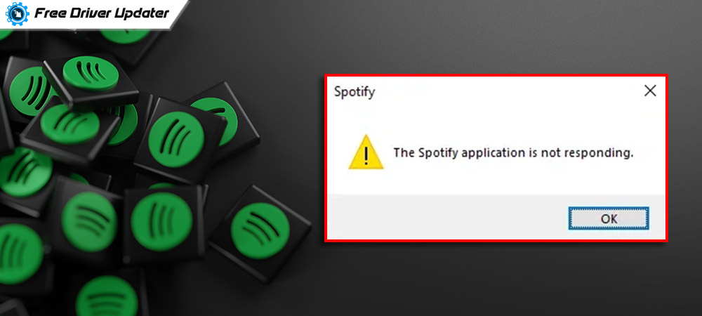 How To Fix Spotify Application is Not Responding on Windows