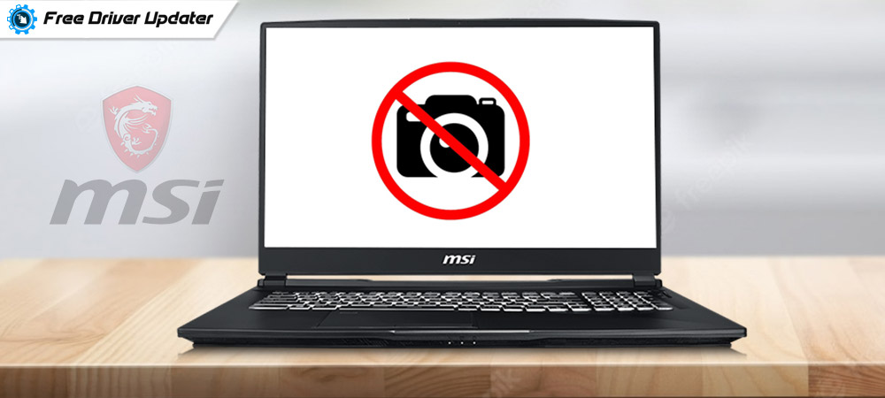 How To Fix MSI Camera Not Working in Windows PC