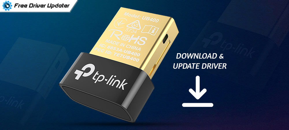 How To Update And Download TP-Link UB400 Driver For Windows