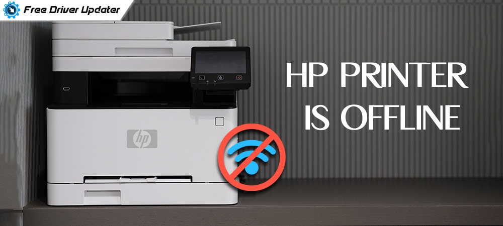 Why My HP Printer is Offline and How to Fix it [Complete Guide] 