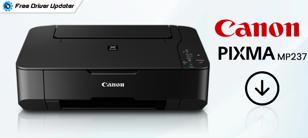 Canon Pixma MP237 Driver Download And Update For Windows 10,11