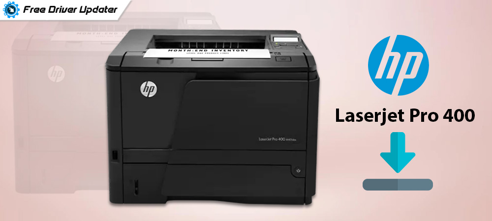 HP Laserjet Pro 400 Driver Download, Install, And Update in Windows