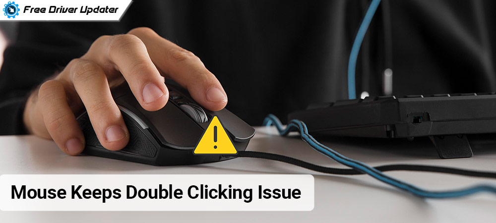 How To Fix ‘Mouse Keeps Double Clicking’ Issue On Windows 10 PC