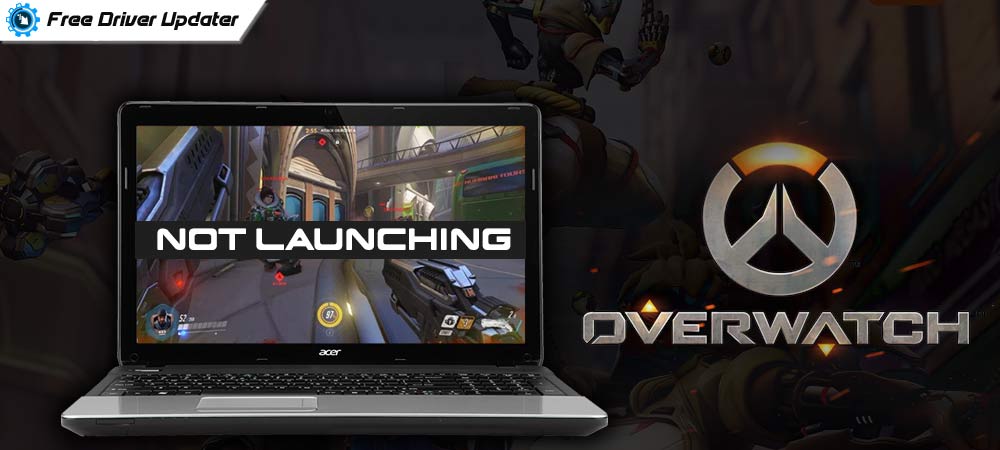 How to Fix Overwatch 2 Not Launching on Windows 11, 1O PC
