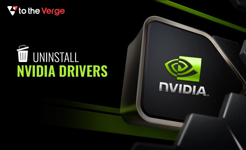 How to Uninstall Nvidia Drivers on Windows 10