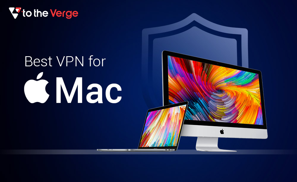 Best VPNs For Mac