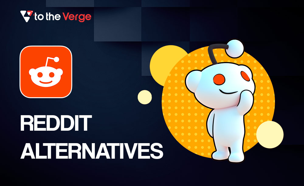 7 Best Reddit Alternatives in 2023 To The Verge