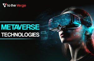 Top Metaverse Technologies to Use in 2023