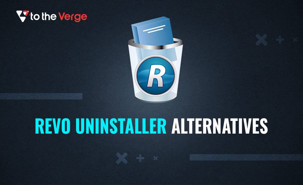 Best Revo Uninstaller Alternatives To Use In 2023